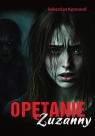 Opętanie Zuzanny Sebastian Konowoł