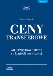 Ceny transferowe Jak przygotować firmę do kontroli podatkowej