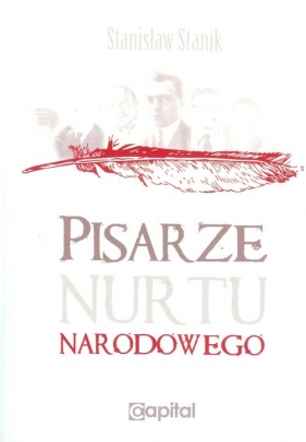 Pisarze nurtu narodowego - Stanik Stanisław