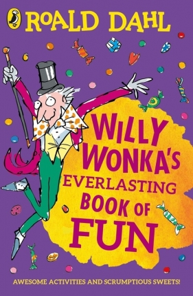 Willy Wonka's Everlasting Book of Fun - Roald Dahl