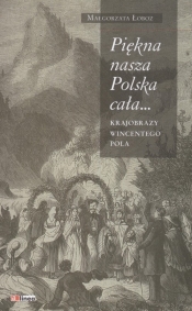 Piękna nasza Polska cała - Łoboz Małgorzata