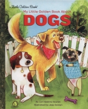 My Little Golden Book About Dogs - Lori Haskins Houran