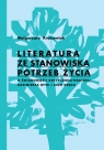 Literatura ze stanowiska potrzeb życia O świadomości Małgorzata Krakowiak