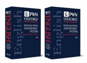 Wielki Słownik Angielsko - Polski. English - Polish PWN-Oxford Tom I-II - Opracowanie zbiorowe