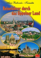 Przewodnik po Ziemi Opolskiej wersja niemiecka - Brosz Ewa, Lachur Czesław, Będkowska-Karmelita Anna<br />