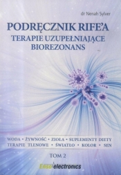 Podręcznik Rife'a. Terapie uzupełniające... - Dr. Nenah Sylver