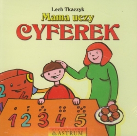 Mama uczy cyferek - Tkaczyk Lech