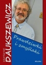 Prawdziwki i zmyślaki  Krzysztof Daukszewicz