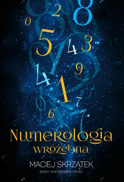 Numerologia wróżebna (Uszkodzona okładka) Maciej Skrzątek