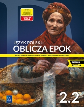 Oblicza epok 2.2. Zakres podstawowy i rozszerzony. Nowa edycja - Dariusz Chemperek, Dariusz Trześniowski, Adam Kalbarczyk