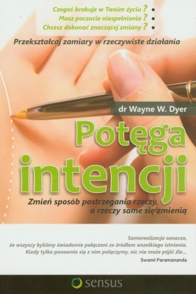 Potęga intencji - Dyer Wayne W