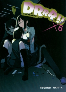 Durarara!! 6 - Suzuhito Yasuda, Ryohgo Narita