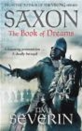 Saxon: The Book of Dreams Tim Severin