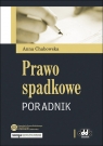 Prawo spadkowe - poradnik (PGK1097) Anna Chabowska