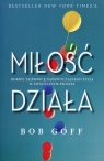 Miłość działa Bob Goff