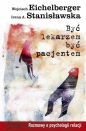 Być lekarzem, być pacjentem - Irena A. Stanisławska, Wojciech Eichelberger