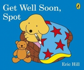Get Well Soon, Spot - Eric Hill