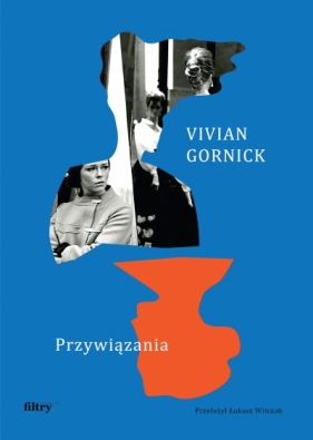 Przywiązania - Vivian Gornick