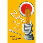 Zupa musi być - Magda Kołodkiewicz