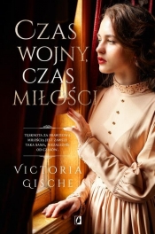 Czas wojny, czas miłości (Uszkodzona okładka) - Wiktoria Gische