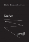 Krańce poezji Piotr Łuszczykiewicz