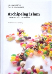 Archipelag islam - Jacek Winiarski, Piotr Ibrahim Kalwas