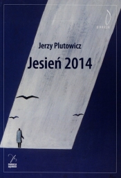 Jesień 2014 - Jerzy Plutowicz