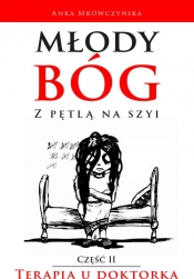 Młody bóg z pętlą na szyi - Anka Mrówczyńska