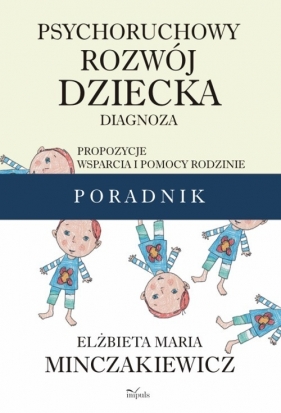 Psychoruchowy rozwój dziecka - Minczakiewicz Elżbieta Maria