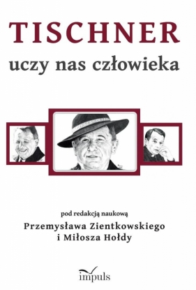 Tischner uczy nas człowieka