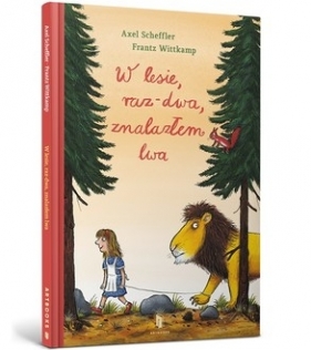 W lesie, raz-dwa, znalazłam lwa - Axel Scheffler, Frantz Wittkamp