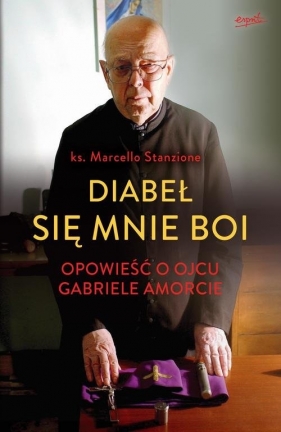 Diabeł się mnie boi - Gabriele Amorth, Stanzione Marcello