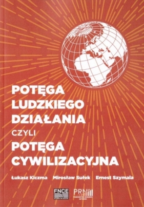 Potęga ludzkiego działania - Opracowanie zbiorowe