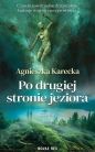 Po drugiej stronie jeziora - Agnieszka Karecka