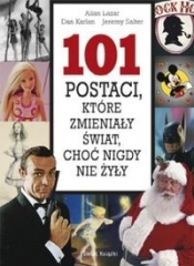 101 postaci, które zmieniały świat, choć nigdy nie żyły