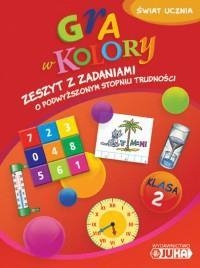 Gra w kolory 2 Zeszyt z zadaniami o podwyższonym stopniu trudności (Uszkodzona okładka)