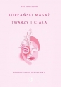 Koreański masaż twarzy i ciała. Domowy lifting bez skalpela - Wee Soo Young