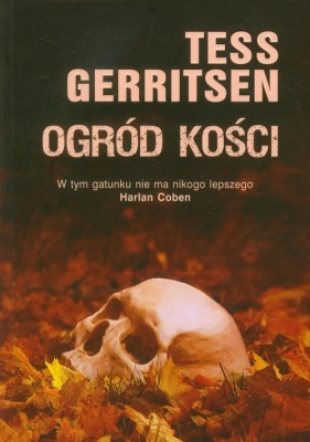Ogród kości - Tess Gerritsen