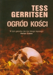 Ogród kości - Tess Gerritsen