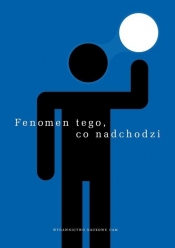 Fenomen tego, co nadchodzi