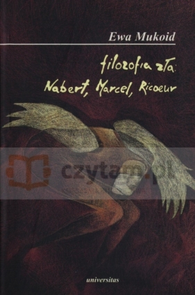 Filozofia zła: Nabert, Marcel, Ricoeur - Mukoid Ewa