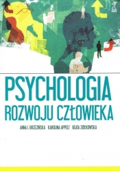 Psychologia rozwoju człowieka - Brzezińska I. A., Ziółkowska B., Karolina Appelt