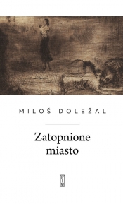 Zatopione miasto - Miloš Doležal