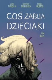 Coś zabija dzieciaki 8 - James Tynion IV, Werther Dell’Edera