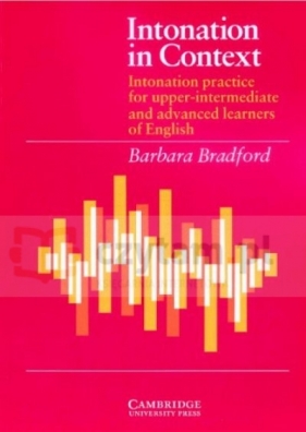 Intonation in Context Student's Book - Bradford Barbara