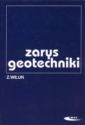 Zarys geotechniki - Zenon Wiłun