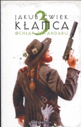 Kłamca 3 Ochłap sztandaru - Jakub Ćwiek