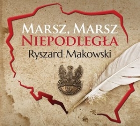 Marsz, marsz, Niepodległa