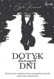 Dotyk dawnych dni / Spark - Agata Kaczmarek