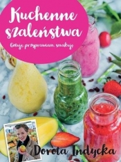Kuchenne szaleństwa (książka z autografem) - Dorota Indycka